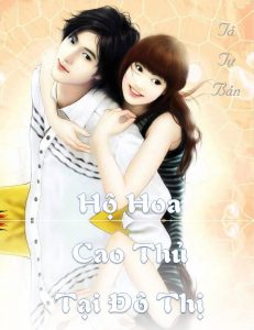 ho hoa cao thu tai do thi 231x300 - Top 6 truyện tu chân đô thị hay nhất 2019